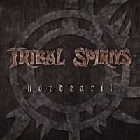 Tribal Spirits - Hordearii